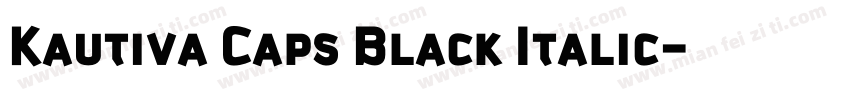 Kautiva Caps Black Italic字体转换